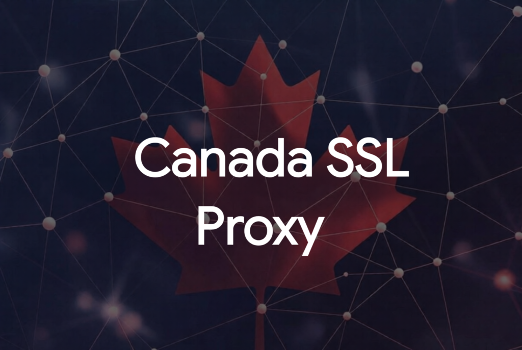 Canada SSL Proxy